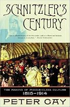 Schnitzler's Century: The Making of the Middle-class Culture 1815-1914