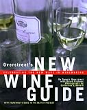 Overstreet's New Wine Guide: Celebrating the New Wave in Winemaking Dennis Overstreet, David Gibbons