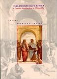 God, Immortality, Ethics: A Concise Introduction to Philosophy