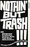 Nothing But Trash [1984]