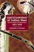 Encyclopedia of Indian Wars: Western Battles and Skirmishes 1850-1890