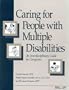 CARING FOR PEOPLE WITH MLTPLE DSBLTS PPR