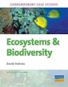Ecosystems and Biodiversity (Contemporary Case Studies)