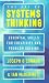 The Art of Systems Thinking: Essential Skills for Creativity and Problem Solving