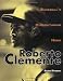 Search : Roberto Clemente: Baseball's Humanitarian Hero (Trailblazer Biographies)