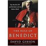 The Rule of Benedict: Pope Benedict XVI and His Battle with the Modern World book cover