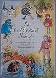 At the stroke of midnight : traditional fairy tales