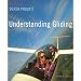 Understanding Gliding: The Principles of Soaring Flight (Flying and Gliding)