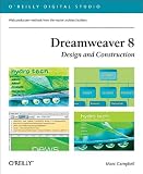 Dreamweaver: Dreamweaver 8 Design and Construction (O'Reilly Digital Studio)