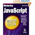Mastering JavaScript Premium Edition by  James Jaworski