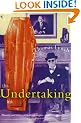 The Undertaking: Life Studies from the Dismal Trade