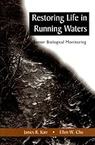 Restoring Life in Running Waters: Better Biological Monitoring