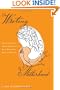 Writing Motherhood: Tapping Into Your Creativity as a Mother and a Writer