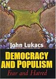 Democracy and Populism: Fear and Hatred