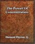 The Power Of Concentration (1918)