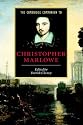 The Cambridge Companion to Christopher Marlowe (Cambridge Companions to Literature)