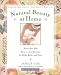   - Natural Beauty at Home, : More Than 250 Easy to Use Recipes for Body,Bath, and Hair (Revised Edition)