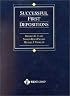 Clary's Successful First Depositions (American Casebook Series®) (American Casebook Series and Other Coursebooks)