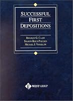 Clary's Successful First Depositions (American Casebook Series®) (American Casebook Series and Other Coursebooks)