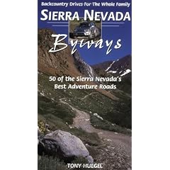 Sierra Nevada Byways: Backcountry Drives for the Whole Family (Backcountry Byways)