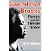 Gwendolyn Brooks: Poetry and the Heroic Voice