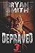 Depraved 3