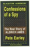 Confessions of a Spy: The Real Story of Aldrich Ames