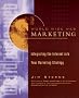 World Wide Web Marketing: Integrating the Internet into Your Marketing Strategy