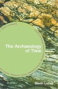 The Archaeology of Time (Themes in Archaeology)