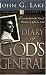Diary of God's Generals: Excerpts from the Miracle Ministry of John G. Lake (Charismatic Classics)