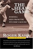 The Head Game: Baseball Seen from the Pitchers Mound