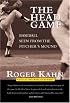 The Head Game: Baseball Seen from the Pitcher's Mound