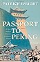 Passport to Peking: A Very British Mission to Mao's China