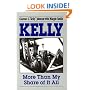 Kelly: More Than My Share of It All