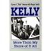 Kelly: More Than My Share of it All