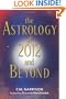 Astrology of 2012 and Beyond, The