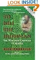 To Kill the Irishman: The War That Crippled the Mafia