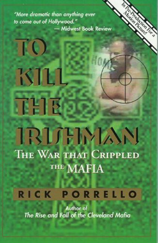 City Travel Guides Discounted  Books : To Kill the Irishman: The War That Crippled the Mafia