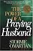 The Power of a Praying® Husband