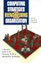 Computing Strategies for Reengineering Your Organization: A Business Guide to the Changing World of Information Technology