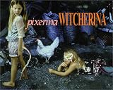 Pixerina Witcherina Pixerina Witcherina
