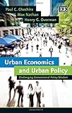Urban economics and urban policy : challenging conventional policy wisdom