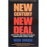 new century new deal how to turn your wages into wealth through social security choice