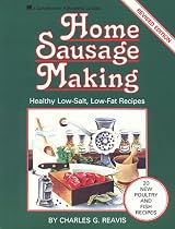 Home Sausage Making: Healthy Low-Salt, Low-Fat Recipes