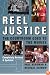 Reel Justice: The Courtroom Goes to the Movies