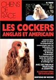 Les cockers anglais et am&eacute;ricain->Cliquez sur l'image pour obtenir des informations sur ce livre