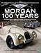 Morgan: 100 Years - The Official History of the World's Greatest Sports Car
