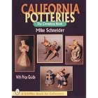 California Potteries: The Complete Book (Schiffer Book for Collectors) by  Mike Schneider