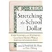 Stretching the School Dollar: How Schools and Districts Can Save Money While Serving Students Best