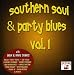 Search : Southern Soul and Party Blues, Vol. 1